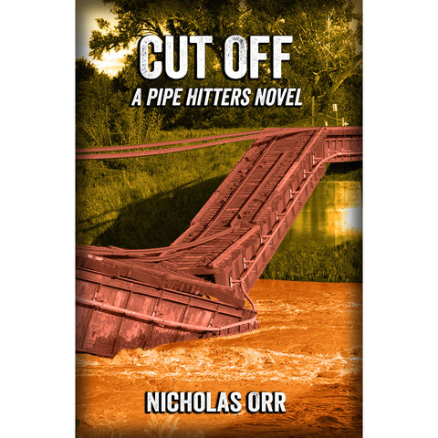 Cut Off: A Pipe Hitters Novel